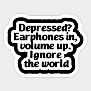 depressed? Sticker